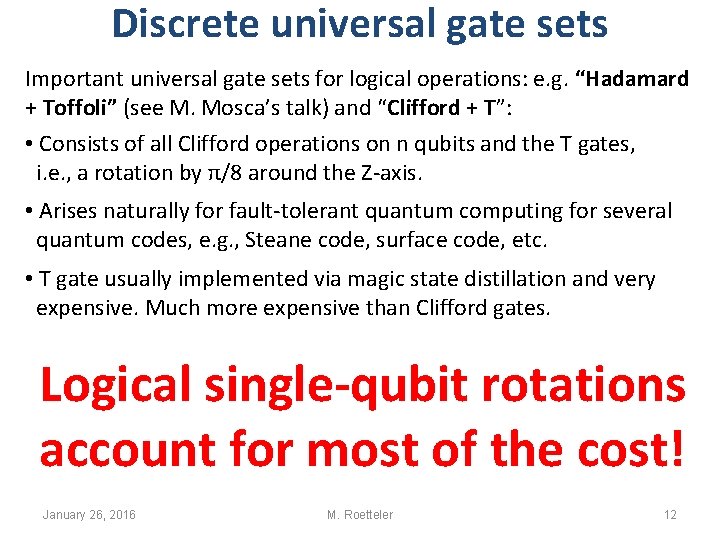Discrete universal gate sets Important universal gate sets for logical operations: e. g. “Hadamard Discrete universal gate sets Important universal gate sets for logical operations: e. g. “Hadamard