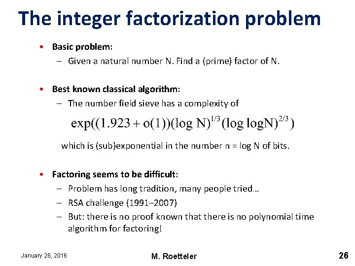 The integer factorization problem • Basic problem: – Given a natural number N. Find The integer factorization problem • Basic problem: – Given a natural number N. Find