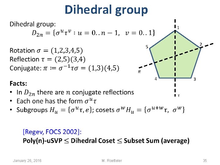 Dihedral group 1 2 5 4 3 January 26, 2016 M. Roetteler 35 Dihedral group 1 2 5 4 3 January 26, 2016 M. Roetteler 35
