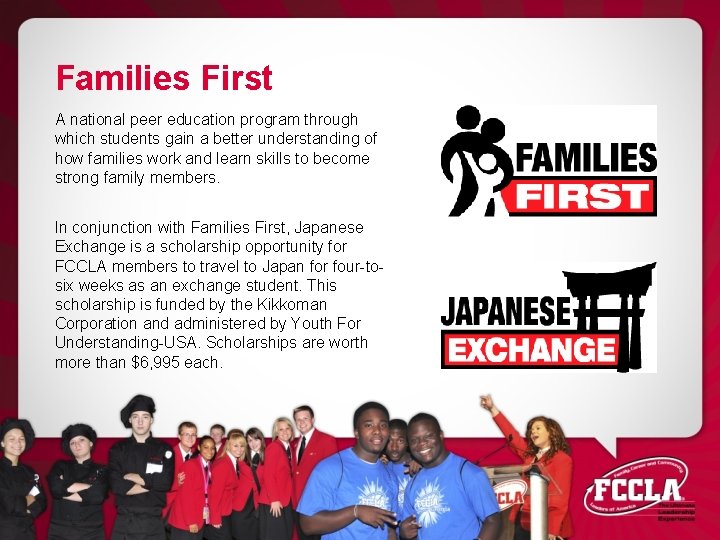 Families First A national peer education program through which students gain a better understanding
