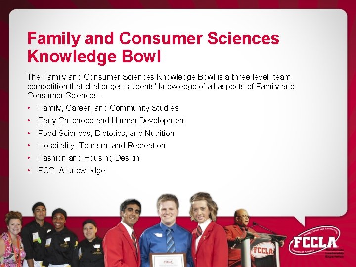 Family and Consumer Sciences Knowledge Bowl The Family and Consumer Sciences Knowledge Bowl is