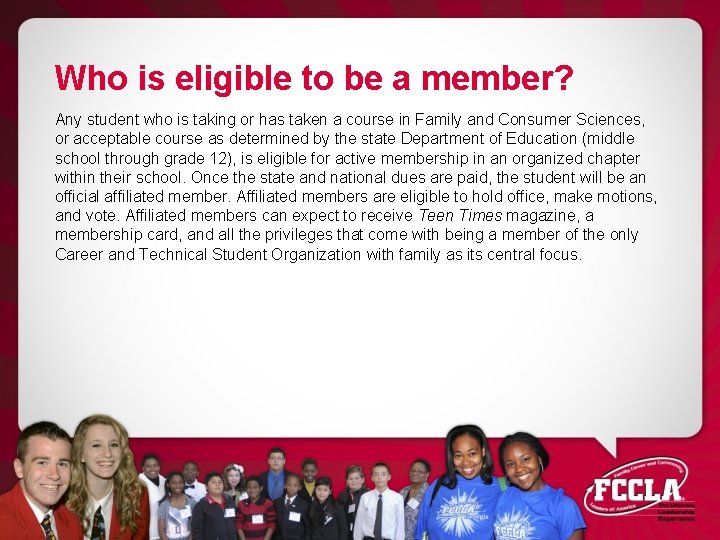 Who is eligible to be a member? Any student who is taking or has