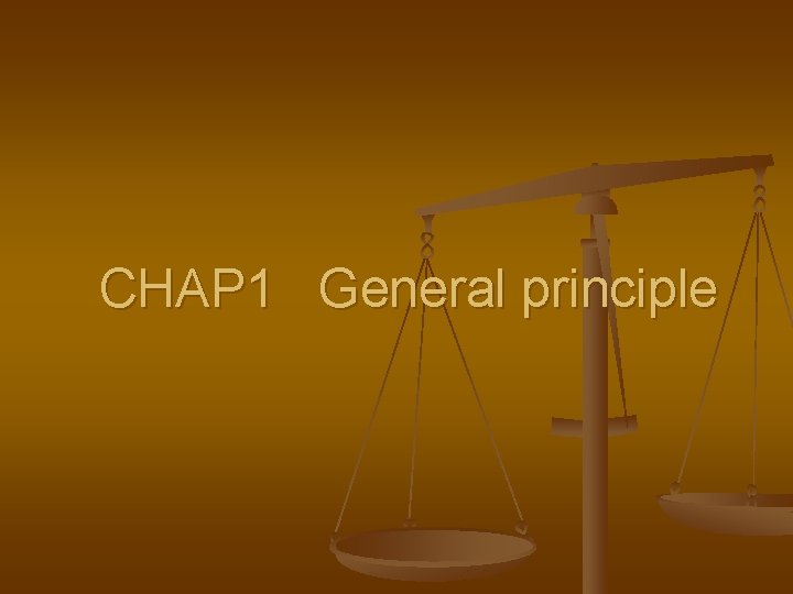 CHAP 1 General principle 