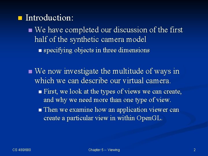 n Introduction: n We have completed our discussion of the first half of the