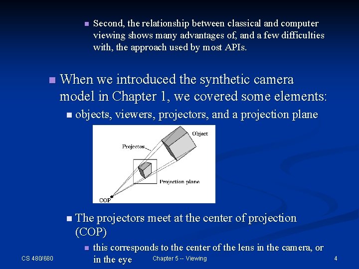 n n Second, the relationship between classical and computer viewing shows many advantages of,