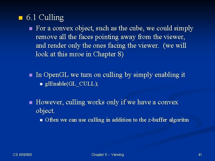 n 6. 1 Culling n For a convex object, such as the cube, we