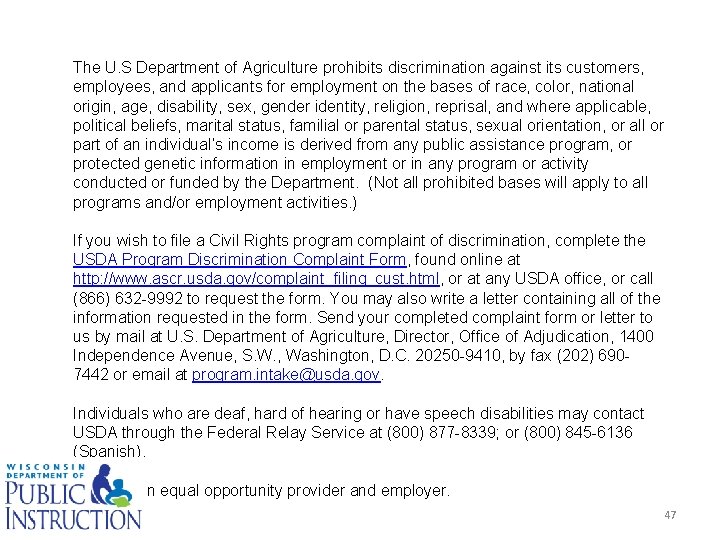 The U. S Department of Agriculture prohibits discrimination against its customers, employees, and applicants