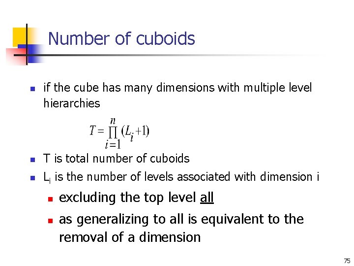 Number of cuboids n if the cube has many dimensions with multiple level hierarchies