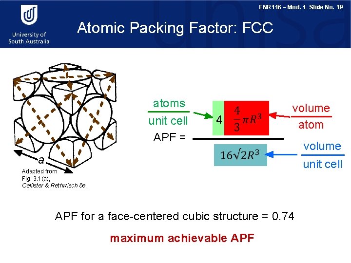 ENR 116 – Mod. 1 - Slide No. 19 Atomic Packing Factor: FCC atoms