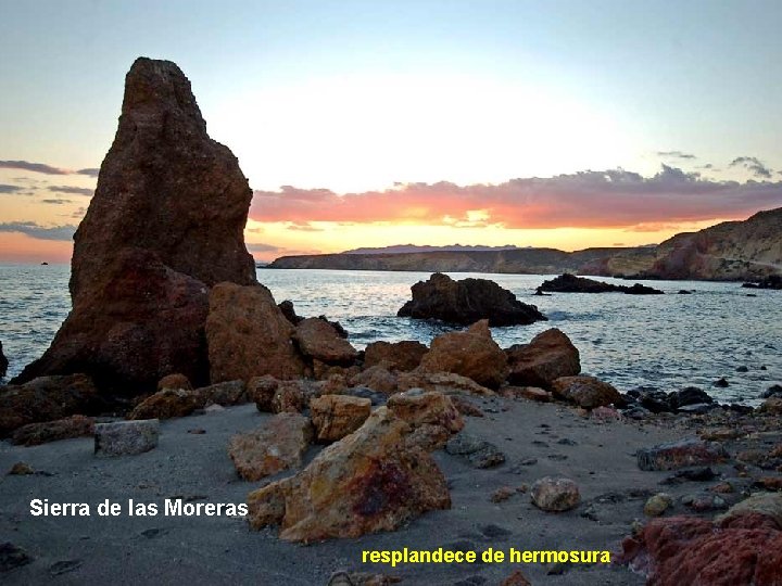 Sierra de las Moreras resplandece de hermosura 
