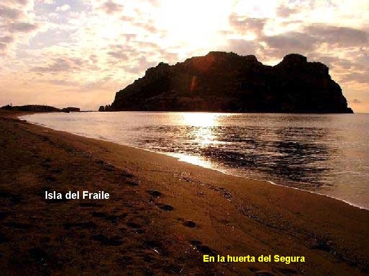 Isla del Fraile En la huerta del Segura 