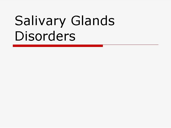 Salivary Glands Disorders 