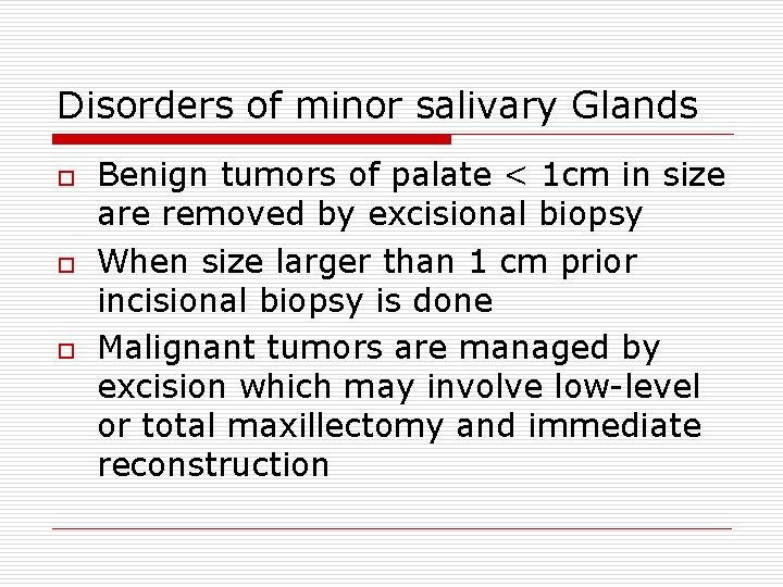 Disorders of minor salivary Glands o o o Benign tumors of palate < 1