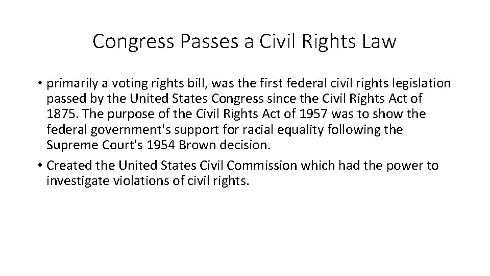 Congress Passes a Civil Rights Law • primarily a voting rights bill, was the