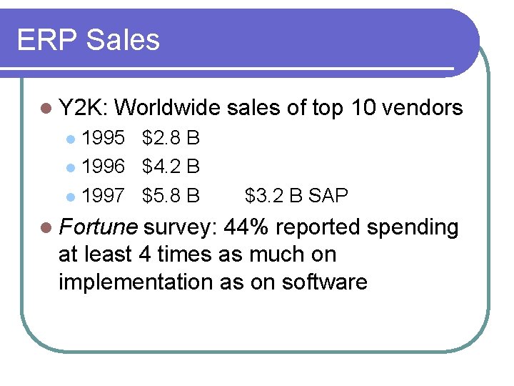ERP Sales l Y 2 K: Worldwide sales of top 10 vendors 1995 $2.