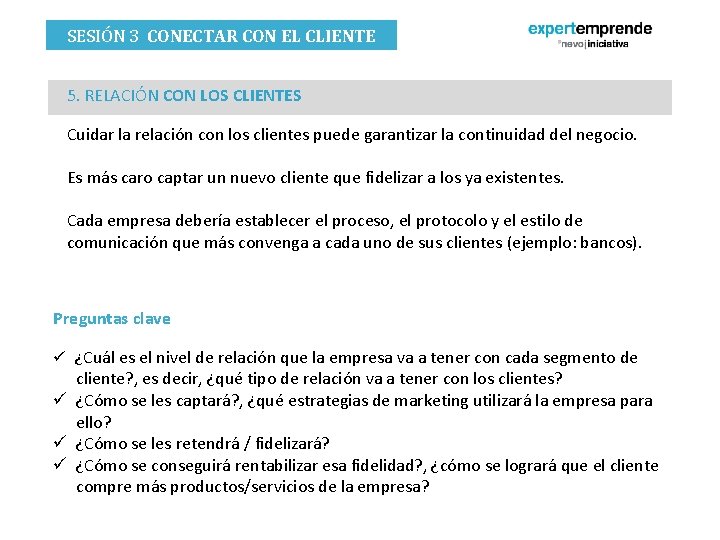 SESIÓN 3 CONECTAR CON EL CLIENTE 5. RELACIÓN CON LOS CLIENTES Cuidar la relación