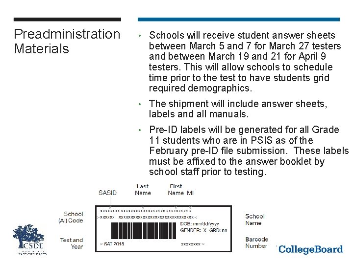 Preadministration Materials • Schools will receive student answer sheets between March 5 and 7