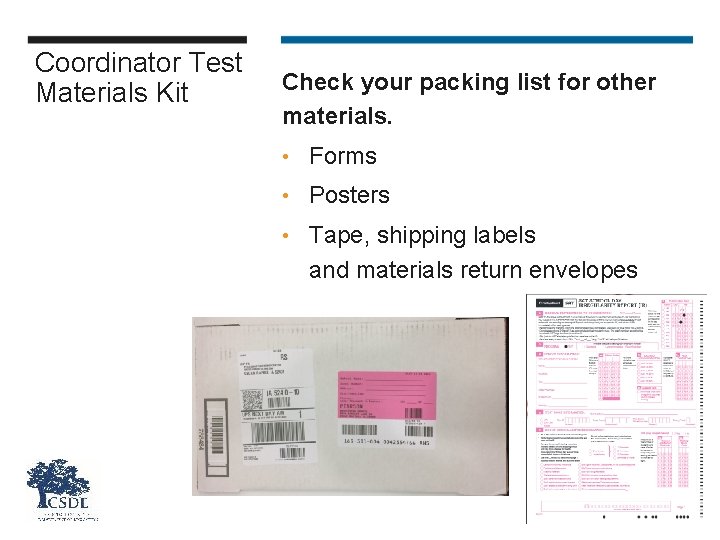 Coordinator Test Materials Kit Check your packing list for other materials. • Forms •