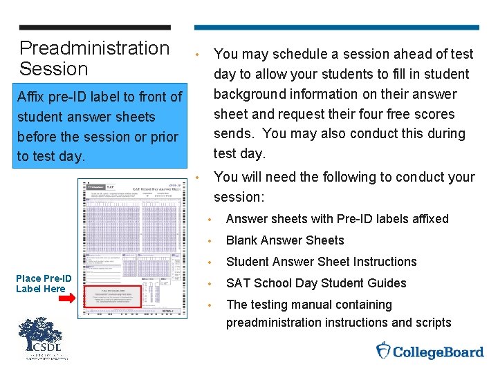 Preadministration Session • You may schedule a session ahead of test day to allow