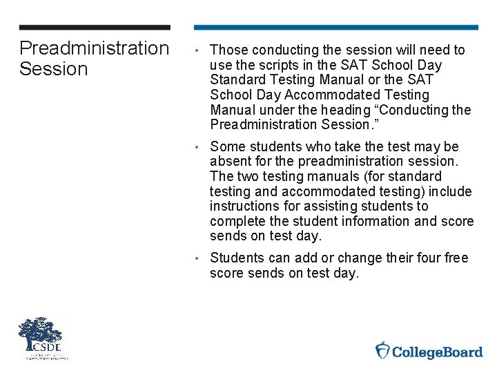 Preadministration Session • Those conducting the session will need to use the scripts in