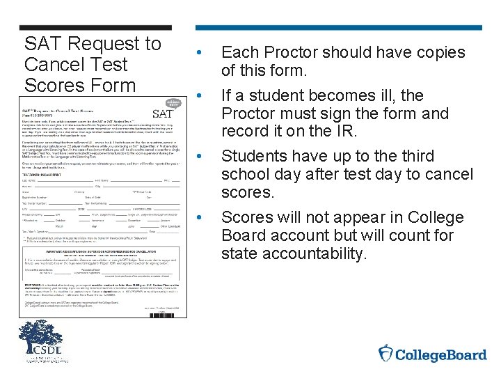 SAT Request to Cancel Test Scores Form • • Each Proctor should have copies