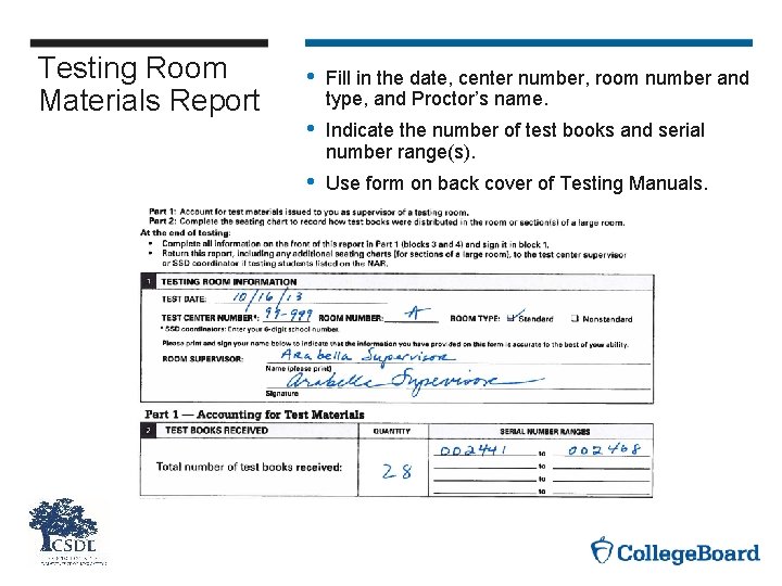 Testing Room Materials Report • Fill in the date, center number, room number and