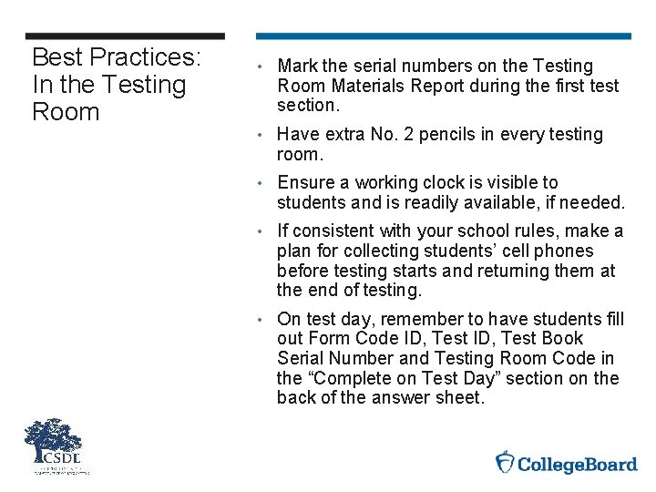 Best Practices: In the Testing Room • Mark the serial numbers on the Testing