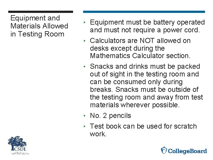 Equipment and Materials Allowed in Testing Room • • • Equipment must be battery