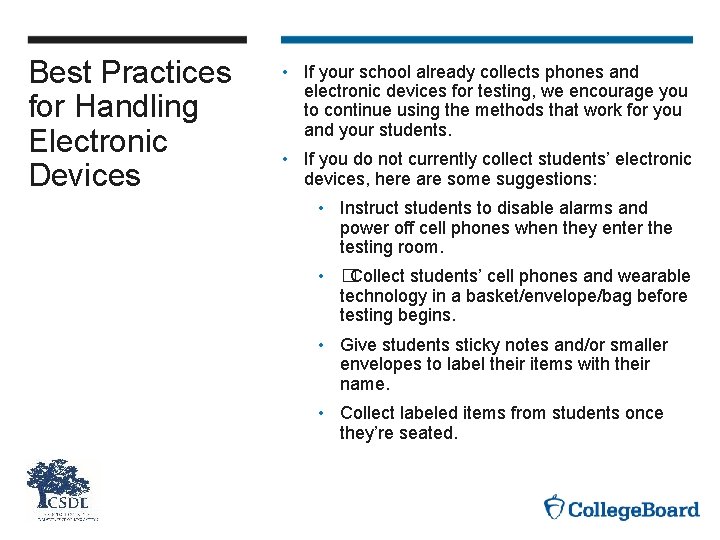 Best Practices for Handling Electronic Devices • If your school already collects phones and