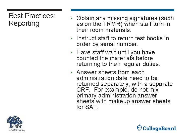 Best Practices: Reporting Obtain any missing signatures (such as on the TRMR) when staff