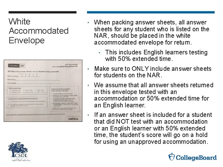 White Accommodated Envelope • When packing answer sheets, all answer sheets for any student