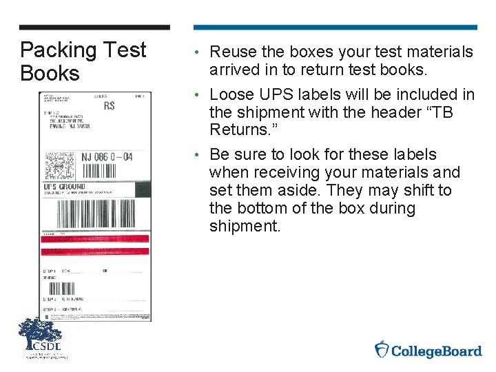 Packing Test Books Reuse the boxes your test materials arrived in to return test