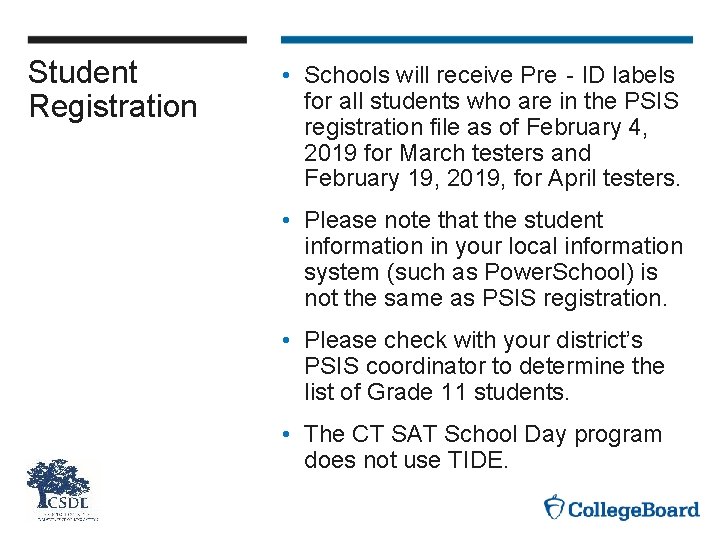 Student Registration • Schools will receive Pre‐ID labels for all students who are in