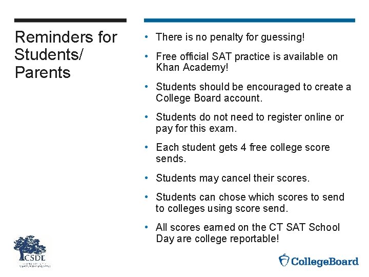 Reminders for Students/ Parents • There is no penalty for guessing! • Free official