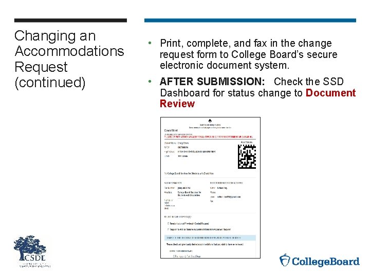 Changing an Accommodations Request (continued) • Print, complete, and fax in the change request