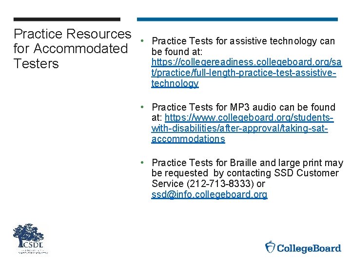 Practice Resources for Accommodated Testers • Practice Tests for assistive technology can be found