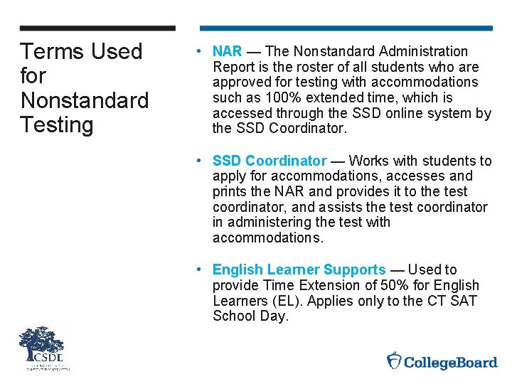 Terms Used for Nonstandard Testing • NAR — The Nonstandard Administration Report is the