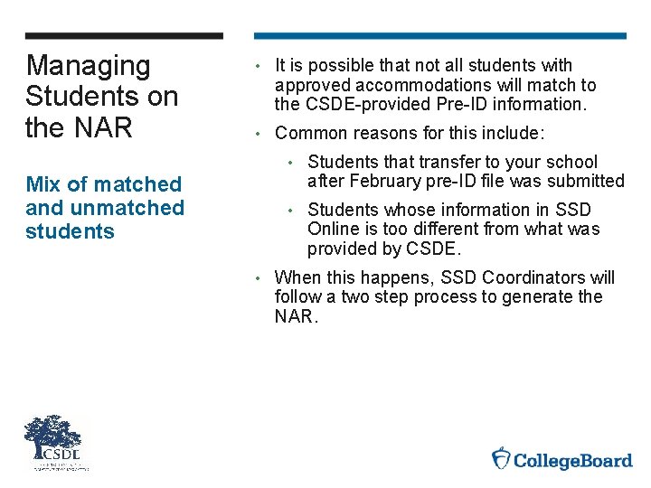 Managing Students on the NAR • It is possible that not all students with