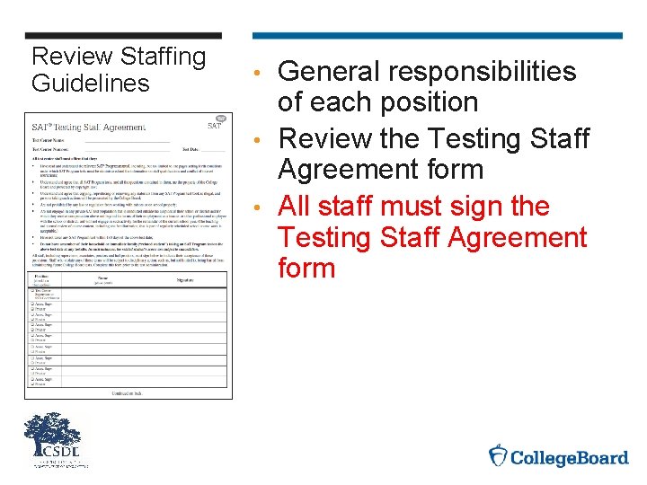 Review Staffing Guidelines General responsibilities of each position • Review the Testing Staff Agreement