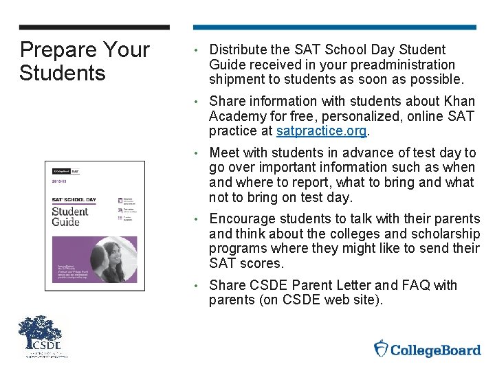 Prepare Your Students • Distribute the SAT School Day Student Guide received in your