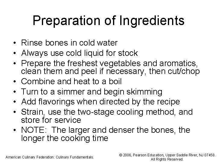 Preparation of Ingredients • Rinse bones in cold water • Always use cold liquid Preparation of Ingredients • Rinse bones in cold water • Always use cold liquid