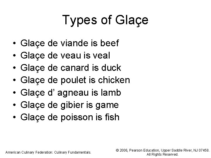 Types of Glaçe • • Glaçe de viande is beef Glaçe de veau is Types of Glaçe • • Glaçe de viande is beef Glaçe de veau is