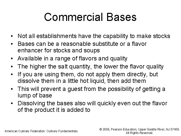 Commercial Bases • Not all establishments have the capability to make stocks • Bases Commercial Bases • Not all establishments have the capability to make stocks • Bases