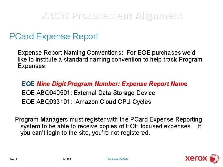 XRCW Procurement Alignment PCard Expense Report Naming Conventions: For EOE purchases we’d like to