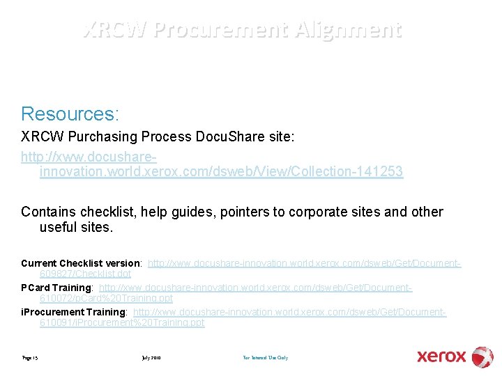 XRCW Procurement Alignment Resources: XRCW Purchasing Process Docu. Share site: http: //xww. docushareinnovation. world.