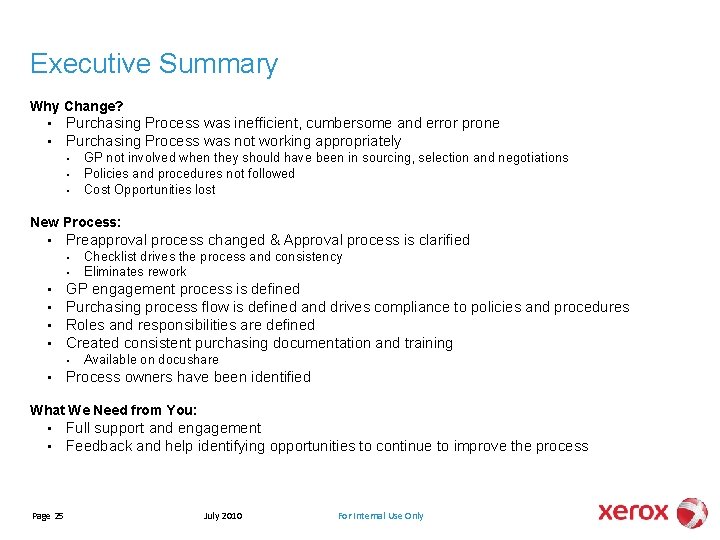 Executive Summary Why Change? • • Purchasing Process was inefficient, cumbersome and error prone