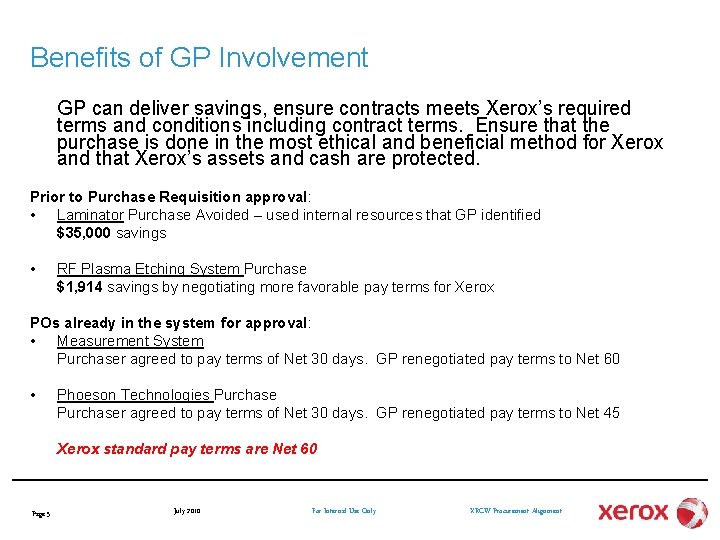 Benefits of GP Involvement GP can deliver savings, ensure contracts meets Xerox’s required terms