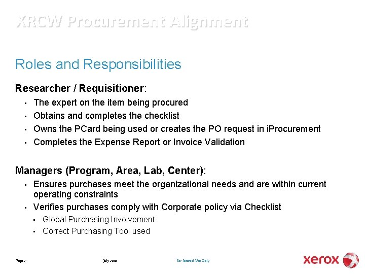 XRCW Procurement Alignment Roles and Responsibilities Researcher / Requisitioner: • • The expert on