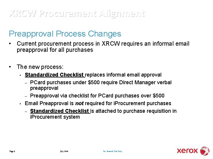 XRCW Procurement Alignment Preapproval Process Changes • Current procurement process in XRCW requires an