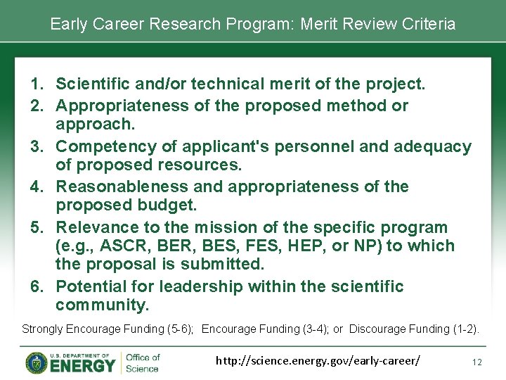 Early Career Research Program: Merit Review Criteria 1. Scientific and/or technical merit of the Early Career Research Program: Merit Review Criteria 1. Scientific and/or technical merit of the